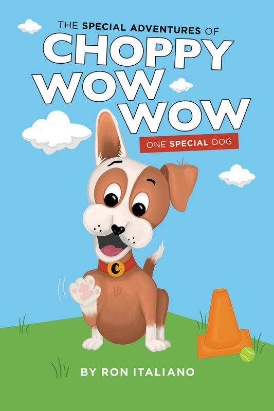 The Special Adventures of Choppy Wow Wow:  One Special Dog